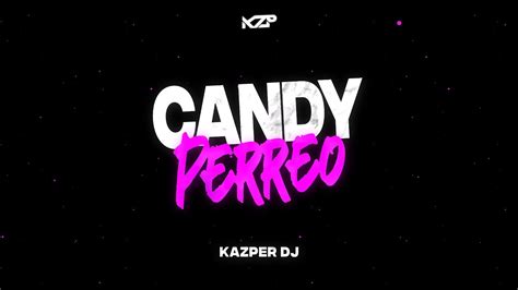 candy perreo video oficial|Mix (Candy Perreo, Casa Sola) DJ Guiller on Vimeo.